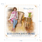 Eco-Conscious Home: Creating a Healthy Lifestyle in Your Heart & Home e-Book